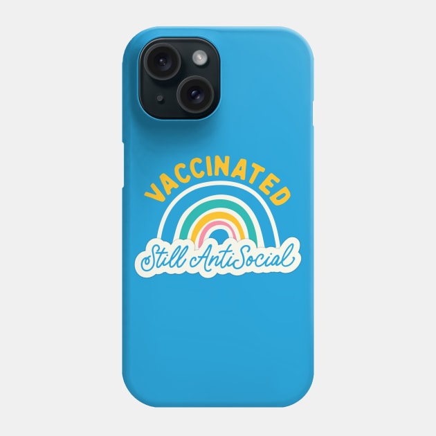 Vaccinated, Still Antisocial Phone Case by krimons