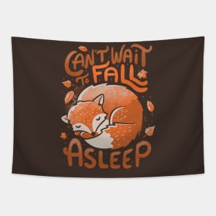 Can’t Wait to Fall Asleep Cute Funny Autumn Fox Tapestry