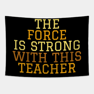 The Force Is Strong With This Teacher Tapestry