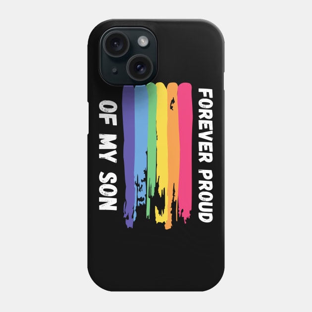 Forever Proud of My Son - Rainbow Pride Phone Case by Prideopenspaces