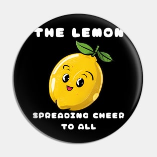 Happy Lemon Spreading Cheer To All Pin