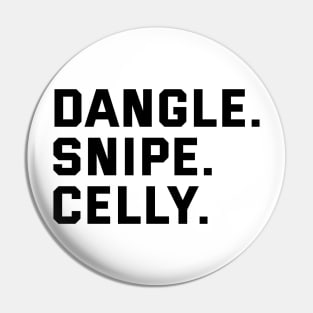 DANGLE. SNIPE. CELLY. Pin