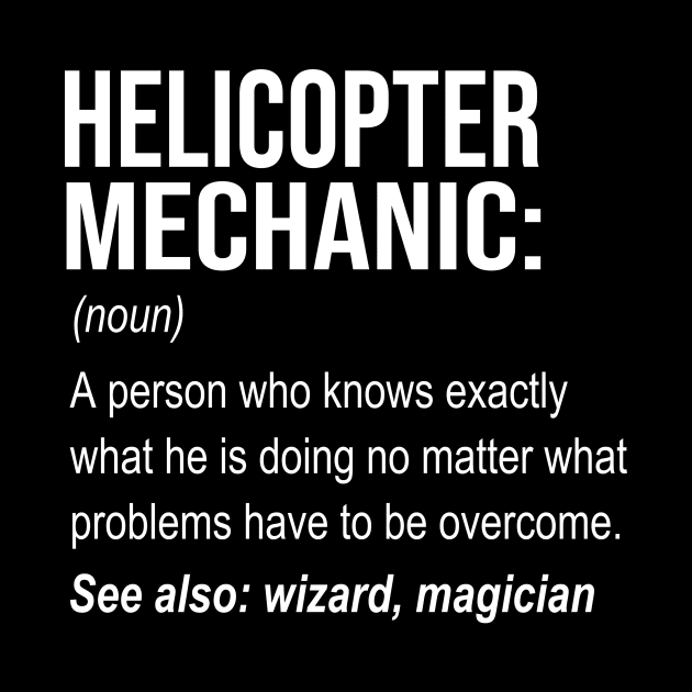 Helicopter Mechanic Definition by Tengelmaker