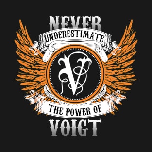 Voigt Name Shirt Never Underestimate The Power Of Voigt T-Shirt