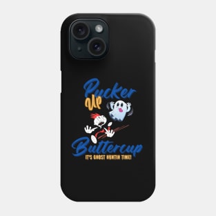 Pucker Up Buttercup Phone Case