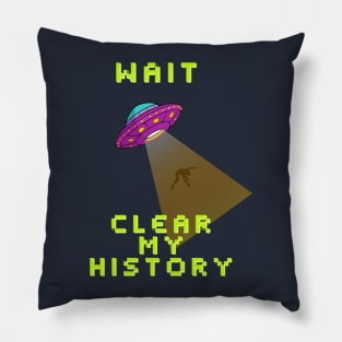 Wait Clear My History!! Pillow