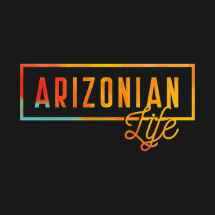 US State Arizonian Life Souvenir T-Shirt