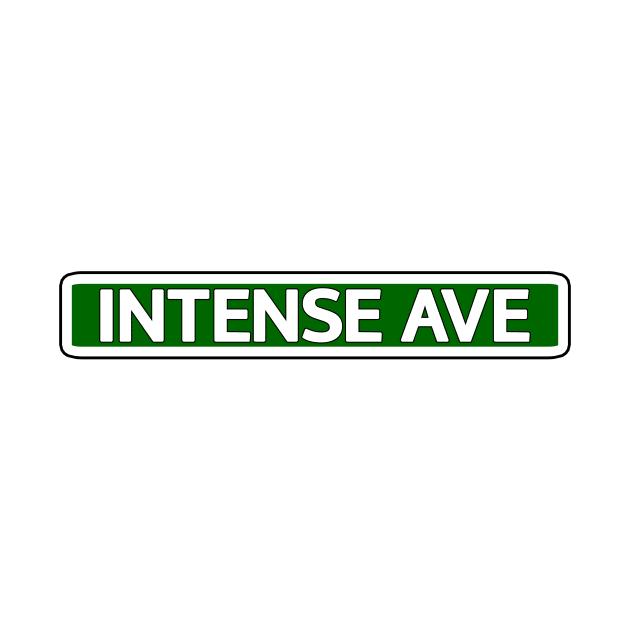 Intense Ave Street Sign by Mookle