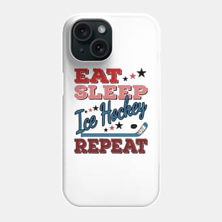 Eat Sleep Ice Hockey Phone Case