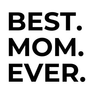 Best Mom Mother's Day T-Shirt