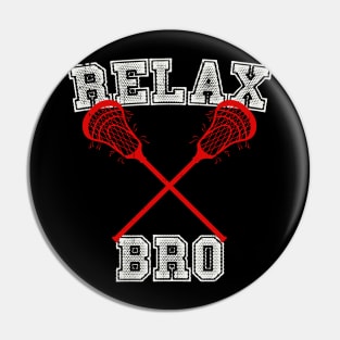 Relax Bro Sticks Lacrosse Pin