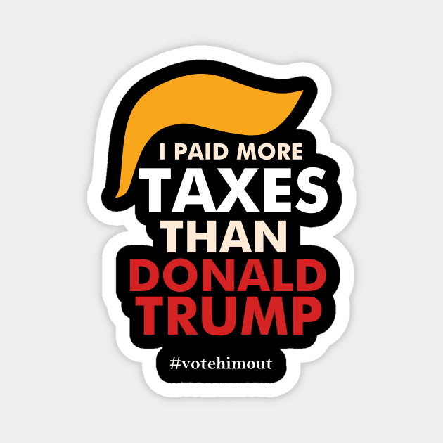 I paid more taxes than Trump Funny Trump Magnet by kikiao