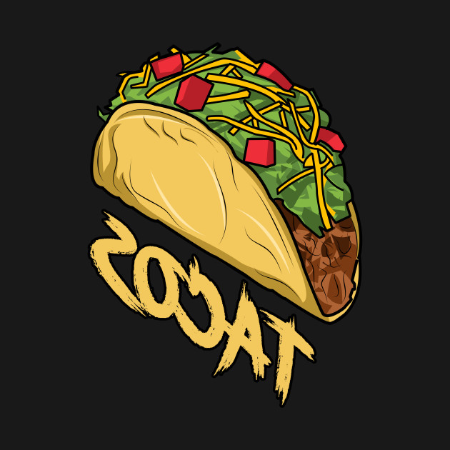 socaT - Tacos - T-Shirt | TeePublic