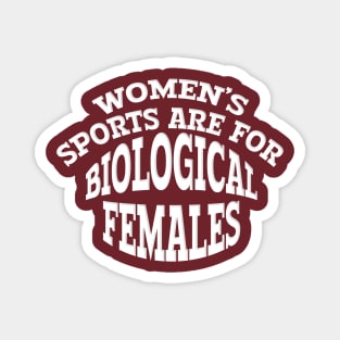 WOMEN'S SPORTS ARE FOR BIOLOGICAL FEMALES Magnet