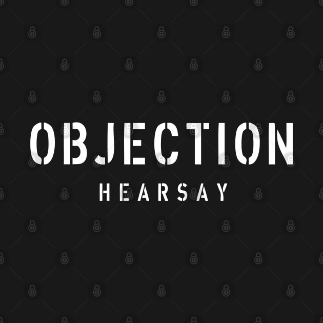 Objection hearsay by ActiveNerd