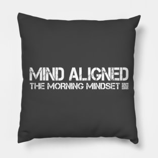 Mind Aligned - Let the world know you're ready to go for Jesus - white text on darker shirts Pillow