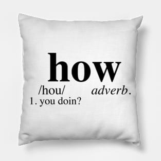 How You Doin? Pillow