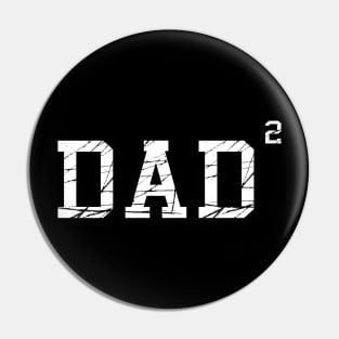 Dad Squared Father of Two Pin