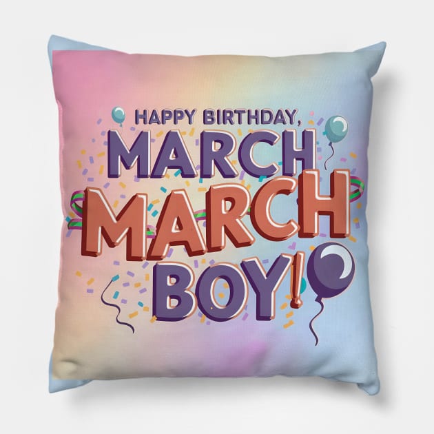 Happy Birthday March Boy Pillow by Spaceboyishere