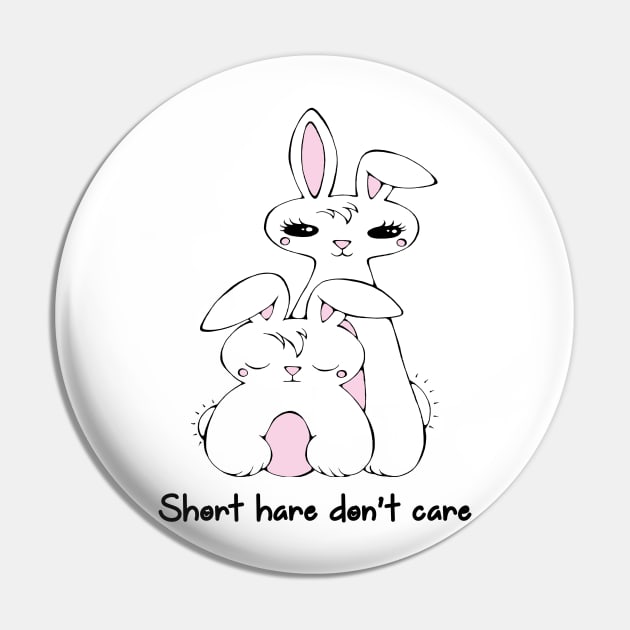 Short Hare Don't Care - Kawaii Bunnies Pin by AdrienneAllen