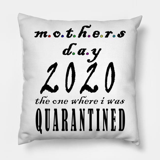 mothers day 2020 quarantine Pillow by Elegance14