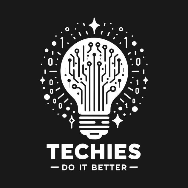 Techies Do IT Better by Francois Ringuette