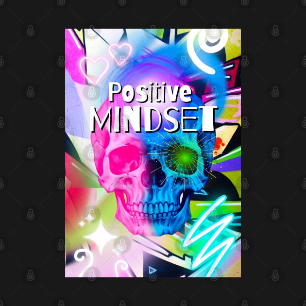 Positive Mindset, Skull Graffiti by TheSoldierOfFortune