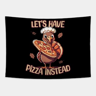 Let's Have Pizza Instead Tapestry