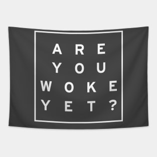 Are you woke yet? White logo Tapestry