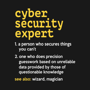 Cyber Security Expert Definition Computer Geek T-Shirt