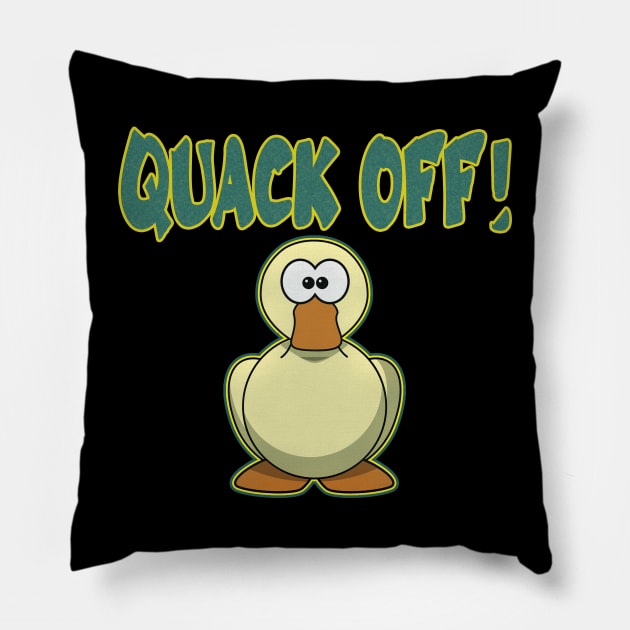 Quack off! Pillow by RailoImage