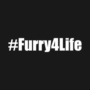 #Furry4Life T-Shirt