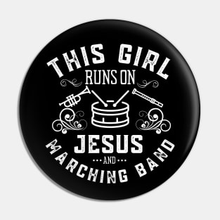 This Girl Runs On Jesus And Marching Band Pin