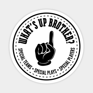 Whats Up Brother Sketch Catch Phrase Magnet