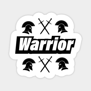 Warrior being a warrior text design Magnet
