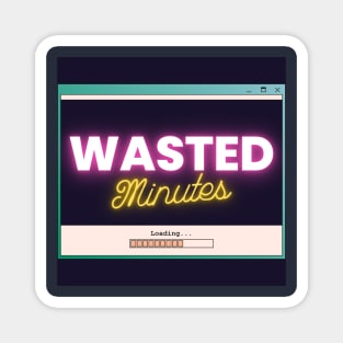 Wasted Minutes Podcast Merch Magnet