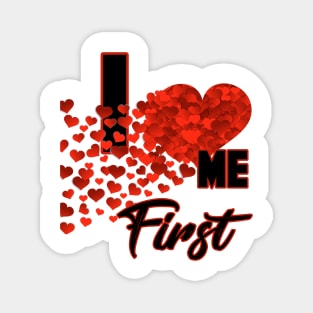 I Heart Me First Magnet