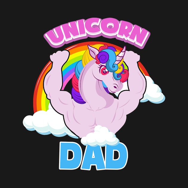 Unicorn Dad T Shirt With Rainbow DAD by finchandrewf