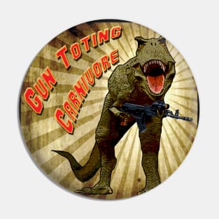 T-Rex, Gun Toting Carnivore Pin