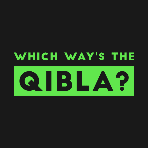 Which Way's The Qibla? 2 Green by submissiondesigns