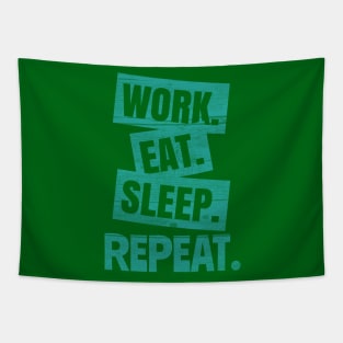 Work Eat Sleep Repeat Tapestry