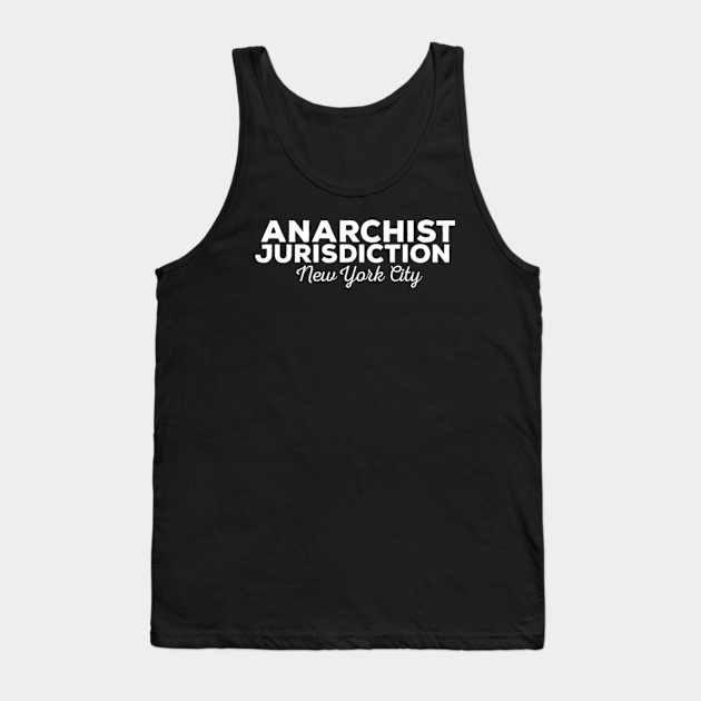 Anarchist Jurisdiction - New York City - Anarchist Jurisdiction - Tank ...