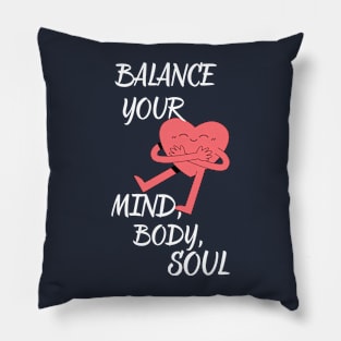 Balance your mind,body,soul Pillow