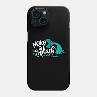 Make a Splash Phone Case