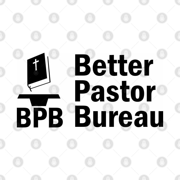 BPB Better Pastor Bureau by CalledandChosenApparel