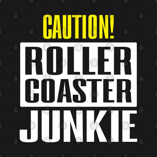 Caution Rollercoaster Junkie by Schimmi