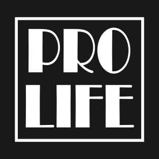 Pro Life T-Shirt