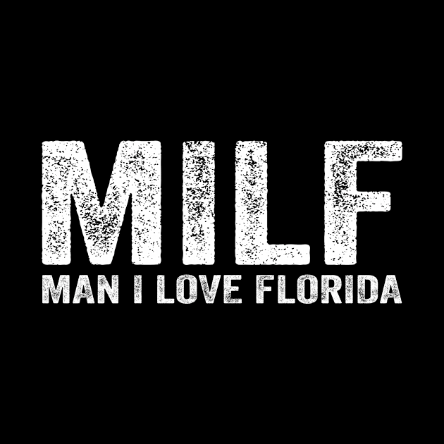 Funny MILF MILF Man I Love Florida by Alex21