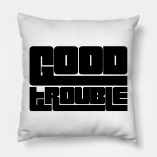 Good trouble black Pillow