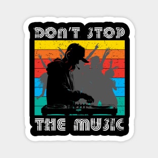 Don't Stop the Music - DJ Party Design Magnet